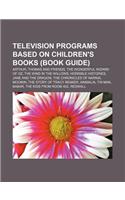 Television Programs Based on Children's Books (Book Guide)