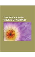 English-Language Singers of Germany: Alexander Klaws, Alexis (Singer), Alphaville (Band), Anna Depenbusch, Artemis Gounaki, Ateed, Ay, Bahar K Z L, Bi(English)