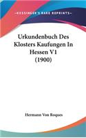 Urkundenbuch Des Klosters Kaufungen In Hessen V1 (1900)