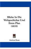 Blicke in Die Weltgeschichte Und Ihren Plan (1835)