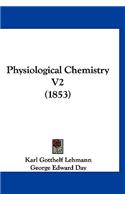 Physiological Chemistry V2 (1853)