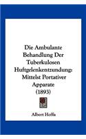 Ambulante Behandlung Der Tuberkulosen Huftgelenkentzundung
