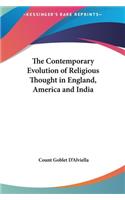 The Contemporary Evolution of Religious Thought in England, America and India