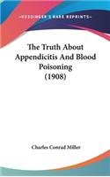 The Truth about Appendicitis and Blood Poisoning (1908)