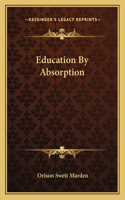 Education By Absorption: (English)