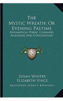 Mystic Wreath; Or Evening Pastime