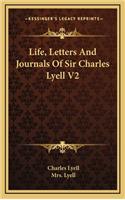 Life, Letters and Journals of Sir Charles Lyell V2