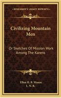 Civilizing Mountain Men