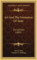 Art And The Formation Of Taste