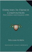 Exercises in French Composition: For Schools and Colleges (1909)