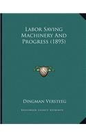 Labor Saving Machinery And Progress (1895)