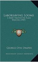 Laborsaving Looms