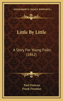 Little By Little