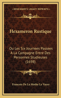 Hexameron Rustique