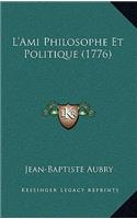 L'Ami Philosophe Et Politique (1776)