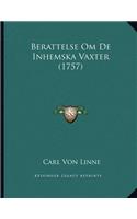 Berattelse Om De Inhemska Vaxter (1757)