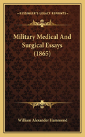 Military Medical And Surgical Essays (1865)