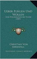 Ueber Fuhlen Und Wollen: Eine Psychologische Studie (1887)