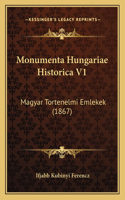 Monumenta Hungariae Historica V1: Magyar Tortenelmi Emlekek (1867)(Hebrew)