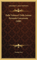 Della Violenza E Della Lesione Personale Concorrente (1898)