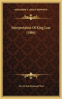 Interpretation Of King Lear (1884)