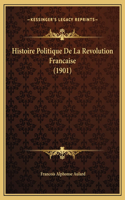 Histoire Politique De La Revolution Francaise (1901)
