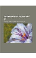 Philosophische Werke (3 )