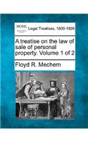 treatise on the law of sale of personal property. Volume 1 of 2