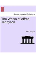 The Works of Alfred Tennyson.