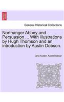 Northanger Abbey and Persuasion ... with Illustrations by Hugh Thomson and an Introduction by Austin Dobson.