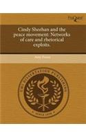 Cindy Sheehan and the Peace Movement: Networks of Care and Rhetorical Exploits