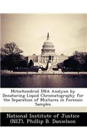 Mitochondrial DNA Analysis by Denaturing Liquid Chromatography for the Separation of Mixtures in Forensic Samples