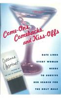 Come-Ons, Comebacks, and Kiss-Offs