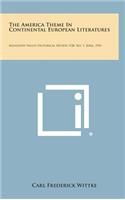 The America Theme in Continental European Literatures: Mississippi Valley Historical Review, V28, No. 1, June, 1941