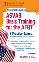 McGraw-Hill Education ASVAB Basic Training for the Afqt, Third Edition