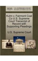 Kuhn V. Fairmont Coal Co U.S. Supreme Court Transcript of Record with Supporting Pleadings