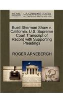 Buell Sherman Shaw V. California. U.S. Supreme Court Transcript of Record with Supporting Pleadings