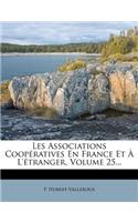 Les Associations Coopératives En France Et À L'étranger, Volume 25...