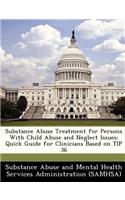 Substance Abuse Treatment for Persons with Child Abuse and Neglect Issues