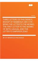 Three Letters of Philoxenus, Bishop of Mabbogh (485-519)