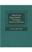 Doctrine Spirituelle... - Primary Source Edition