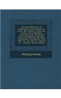 Personal Narrative of Explorations and Incidents in Texas, New Mexico, California, Sonora, and Chihuahua: Connected with the United States and Mexican Boundary Commission, During the Years 1850, '51, '52, and '53, Volumes 1-2