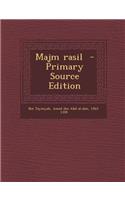 Majm Rasil - Primary Source Edition