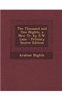 The Thousand and One Nights, a New Tr. by E.W. Lane - Primary Source Edition