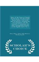 Diary of the Times of Charles the Second by the Honourable Henry Sidney, Afterwards Earl of Romney; Including His Correspondence with the Countess of Sunderland and Other Distinguished Persons at the English Court; Vol. I. - Scholar's Choice Editio