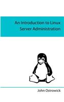 An Introduction to Linux Server Administration
