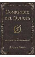 Compendio del Quijote (Classic Reprint)