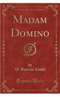 Madam Domino (Classic Reprint)