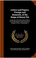 Letters and Papers, Foreign and Domestic, of the Reign of Henry Viii: Preserved in the Public Record Office, the British Museum, and Elsewhere in England, Volume 19, part 2