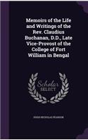 Memoirs of the Life and Writings of the Rev. Claudius Buchanan, D.D., Late Vice-Provost of the College of Fort William in Bengal